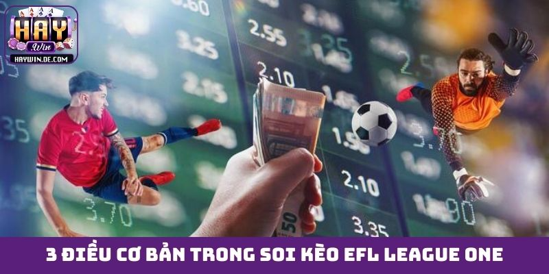 3 điều cơ bản trong soi kèo EFL League One