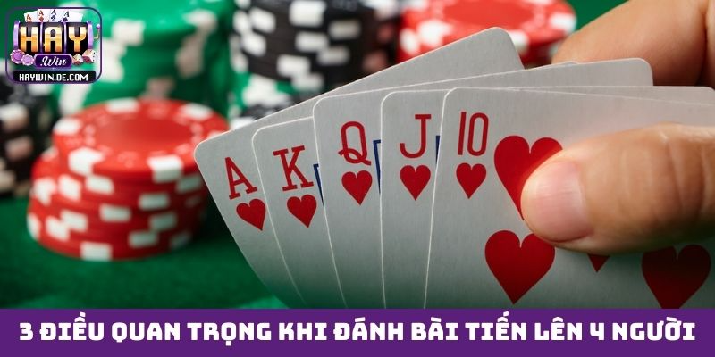 3 điều quan trọng khi đánh bài Tiến lên 4 người