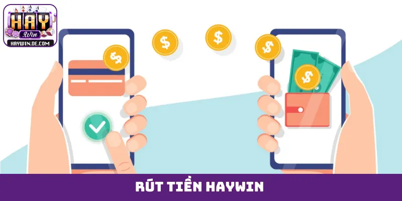 Rút tiền HAYWIN