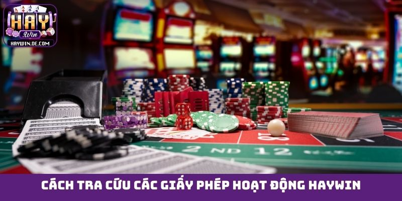 Cách tra cứu các giấy phép hoạt động HAYWIN