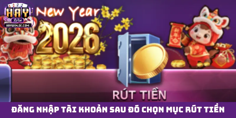 Đăng nhập tài khoản sau đó chọn mục rút tiền