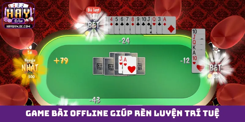 Game bài offline giúp rèn luyện trí tuệ